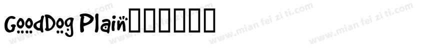 GoodDog Plain字体转换